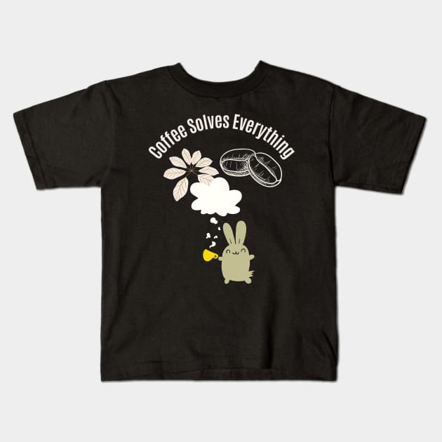 Coffee Solves Everything Kids T-Shirt by olaviv